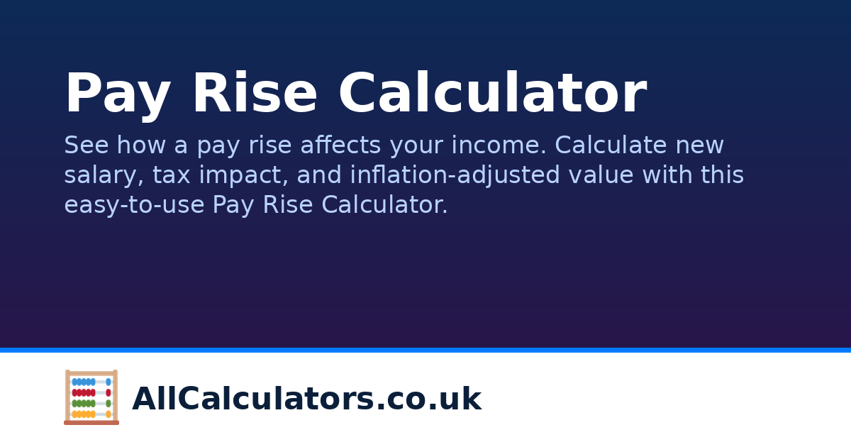 Poa Pay Rise Pay Rise Calculator | AllCalculators.co.uk